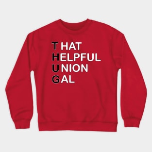 That Helpful Union Gal Crewneck Sweatshirt